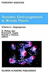 [중고] Somatic Embryogenesis in Woody Plants: Volume 2 -- Angiosperms (Hardcover, 1995)
