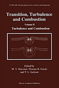Transition, Turbulence and Combustion: Volume II: Turbulence and Combustion (Hardcover, 1994)