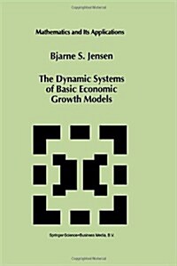 The Dynamic Systems of Basic Economic Growth Models (Hardcover)