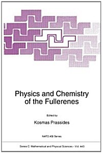 Physics and Chemistry of the Fullerenes (Hardcover)