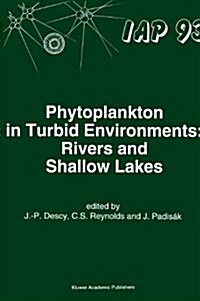 Phytoplankton in Turbid Environments: Rivers and Shallow Lakes (Hardcover, 1994)