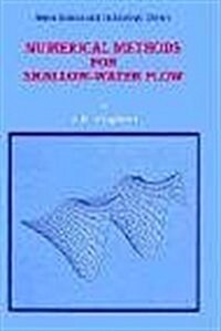 Numerical Methods for Shallow-Water Flow (Hardcover)