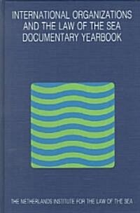 International Organizations and the Law of the Sea 1993: Documentary Yearbook (Hardcover, 1995)