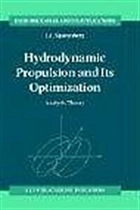 Hydrodynamic Propulsion and Its Optimization: Analytic Theory (Hardcover, 1995)