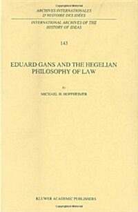 Eduard Gans and the Hegelian Philosophy of Law (Hardcover, 1995)