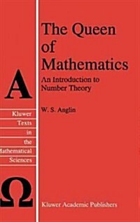 The Queen of Mathematics: An Introduction to Number Theory (Hardcover, 1995)