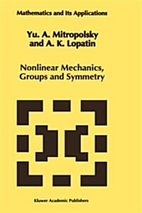 Nonlinear Mechanics, Groups and Symmetry (Hardcover)