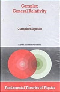 Complex General Relativity (Hardcover, 2002)
