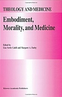 Embodiment, Morality, and Medicine (Hardcover)