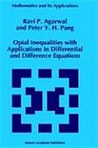 Opial Inequalities With Applications in Differential and Difference Equations (Hardcover)
