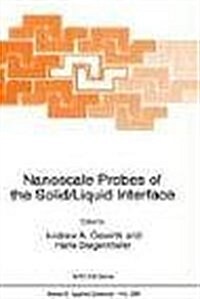 Nanoscale Probes of the Solid/Liquid Interface (Hardcover)