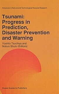 Tsunami: Progress in Prediction, Disaster Prevention and Warning (Hardcover)