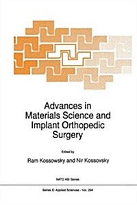 Advances in Materials Science and Implant Orthopedic Surgery (Hardcover)