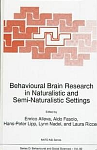Behavioural Brain Research in Naturalistic and Semi-Naturalistic Settings (Hardcover)