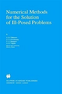 Numerical Methods for the Solution of Ill-Posed Problems (Hardcover)