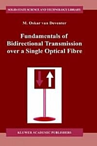 Fundamentals of Bidirectional Transmission over a Single Optical Fibre (Hardcover)