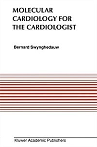 Molecular Cardiology for the Cardiologists (Hardcover, 1995)