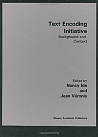 Text Encoding Initiative: Background and Context (Hardcover)
