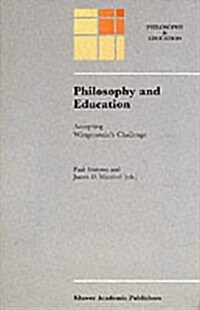 Philosophy and Education:: Accepting Wittgensteins Challenge (Hardcover)