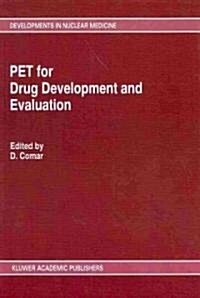 Pet for Drug Development and Evaluation (Hardcover, 1995)