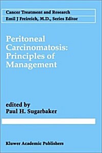 Peritoneal Carcinomatosis: Principles of Management (Hardcover, 1996)