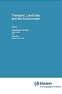 Transport, Land-Use and the Environment (Hardcover)
