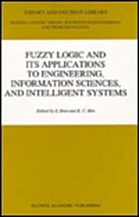 Fuzzy Logic and Its Applications to Engineering, Information Sciences, and Intelligent Systems (Hardcover)