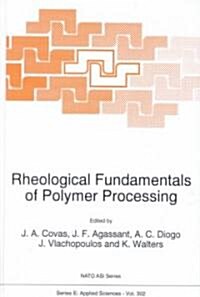 Rheological Fundamentals of Polymer Processing (Hardcover)