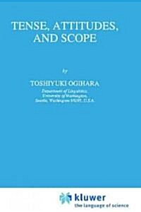 Tense, Attitudes, and Scope (Hardcover, 1996)