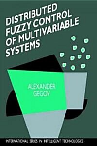 Distributed Fuzzy Control of Multivariable Systems (Hardcover)