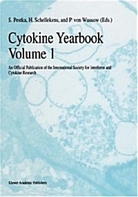 Cytokine Yearbook Volume 1: An Official Publication of the International Society for Interferon and Cytokine Research (Hardcover, Reprinted from)