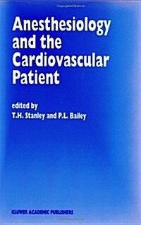Anesthesiology and the Cardiovascular Patient: Papers Presented at the 41st Annual Postgraduate Course in Anesthesiology, February 1996 (Hardcover, 1996)