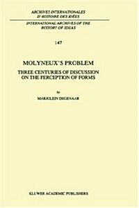 Molyneuxs Problem: Three Centuries of Discussion on the Perception of Forms (Hardcover, 1996)
