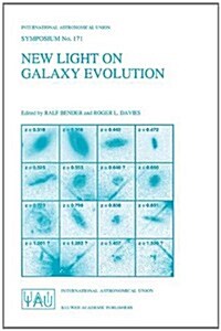 New Light on Galaxy Evolution: Proceedings of the 171st Symposium of the International Astronomical Union, Held in Heidelberg, Germany, June 26-30, 1 (Paperback, Softcover Repri)