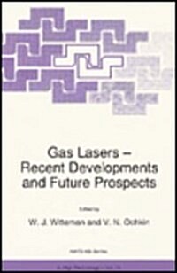 Gas Lasers - Recent Developments and Future Prospects (Hardcover)