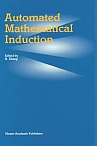 Automated Mathematical Induction (Hardcover, Reprinted from)