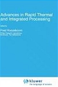 Advances in Rapid Thermal and Integrated Processing (Hardcover, 1996)