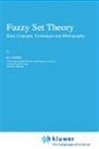 Fuzzy Set Theory: Basic Concepts, Techniques and Bibliography (Hardcover, 1996)