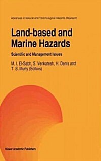 Land-Based and Marine Hazards: Scientific and Management Issues (Hardcover, 1996)
