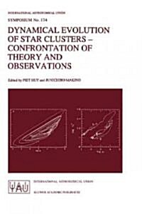 Dynamical Evolution of Star Clusters - Confrontation of Theory and Observations (Hardcover, 1996)
