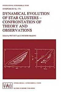 Dynamical Evolution of Star Clusters - Confrontation of Theory and Observations (Paperback, 1996)