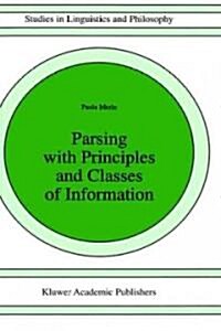 Parsing With Principles and Classes of Information (Hardcover)