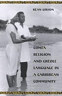 Comfa Religion and Creole Language in a Caribbean Community (Paperback)