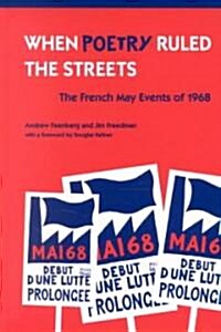 When Poetry Ruled the Streets: The French May Events of 1968 (Hardcover)