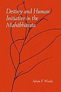 Destiny and Human Initiative in the Mahābhārata (Paperback)