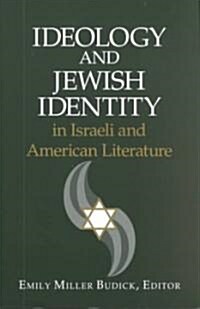Ideology and Jewish Identity in Israeli and American Literature (Paperback)