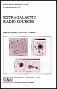 Extragalactic Radio Sources: Proceedings of the 175th Symposium of the International Astronomical Union, Held in Bologna, Italy 10-14 October 1995 (Hardcover, 1996)