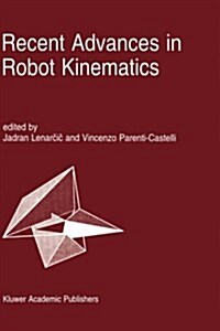 Recent Advances in Robot Kinematics (Hardcover)