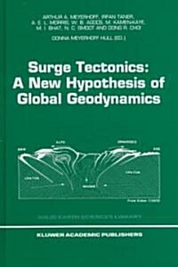 Surge Tectonics: A New Hypothesis of Global Geodynamics (Hardcover, 1996)