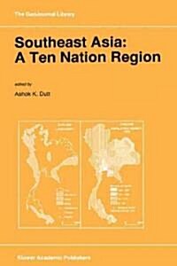 Southeast Asia: A Ten Nation Regior (Hardcover, 1996)